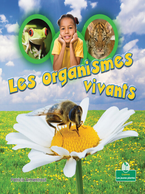 Title details for Les organismes vivants (Living Things) by Patricia Armentrout - Available